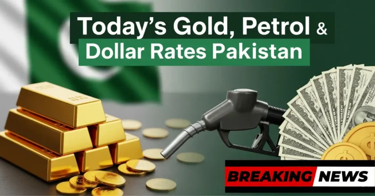 Today’s Gold, Dollar & Petrol Rates